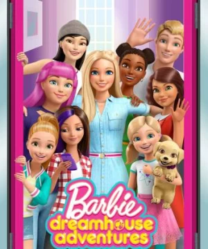 Barbie Dreamhouse Adventures (Phần 1)