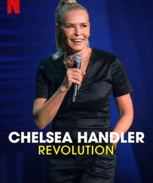 Chelsea Handler: Cuộc cách mạng