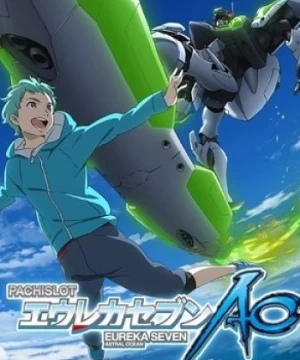 Eureka Seven AO: One More Time - Lord Don&#039;t Slow Me Down