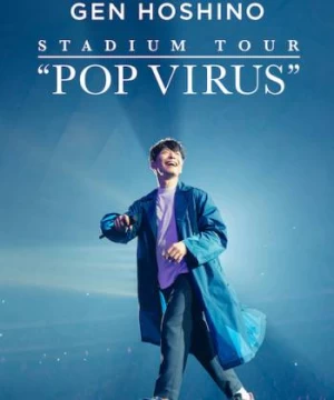 HOSHINO GEN: Chuyến lưu diễn "POP VIRUS"