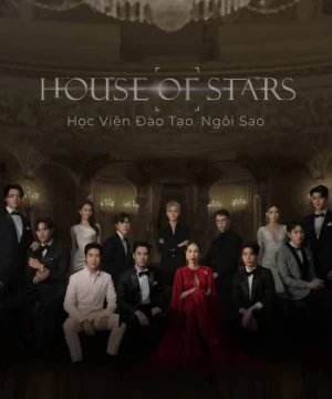 House of Stars: Học Viện Đào Tạo Ngôi Sao