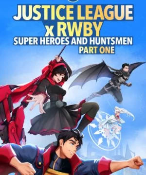 Justice League x RWBY: Super Heroes & Huntsmen, Part One