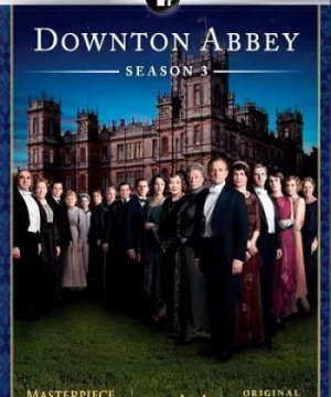 Kiệt tác kinh điển: Downton Abbey (Phần 3)