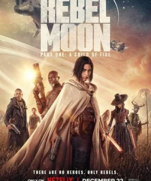 Rebel Moon – Phần một: Người con của lửa