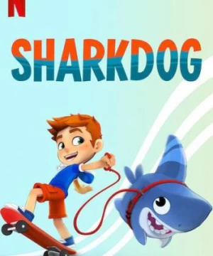 Sharkdog: Chú chó cá mập