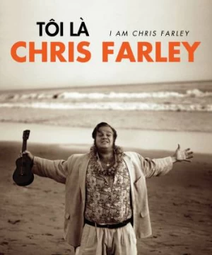 Tôi là Chris Farley